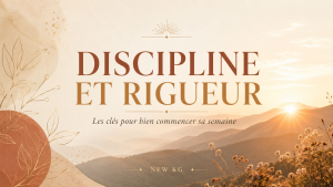Image de couverture NEW KG sur la discipline et la rigueur, illustrant un lever de soleil inspirant pour bien commencer la semaine avec motivation, constance et énergie positive.