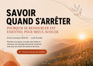 Image de couverture NEW KG sur l’importance de savoir quand s’arrêter, écouter ses limites et se ressourcer pour retrouver énergie, clarté et équilibre.