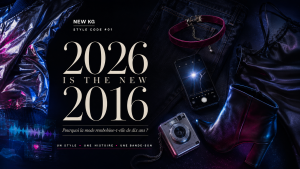 Accessoires et vêtements emblématiques illustrant le retour de la mode de 2016 en 2026 selon NEW KG.